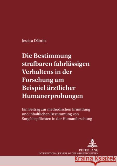 Die Bestimmung Strafbaren Fahrlaessigen Verhaltens in Der Forschung Am Beispiel Aerztlicher Humanerprobungen: Ein Beitrag Zur Methodischen Ermittlung Maiwald, Manfred 9783631516515 Peter Lang Gmbh, Internationaler Verlag Der W - książka