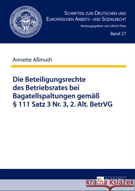 Die Beteiligungsrechte Des Betriebsrates Bei Bagatellspaltungen Gemaeß § 111 Satz 3 Nr. 3, 2. Alt. Betrvg Preis, Ulrich 9783631629529 Peter Lang Gmbh, Internationaler Verlag Der W - książka