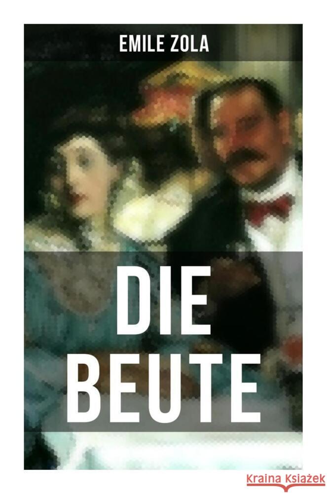 Die Beute Zola, Emile 9788027255788 Musaicum Books - książka