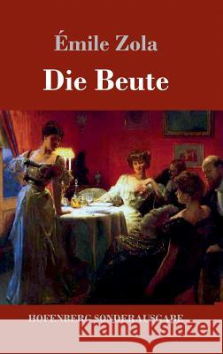 Die Beute: (Die Treibjagd) Zola, Émile 9783743710245 Hofenberg - książka