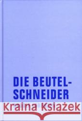 Die Beutelschneider : Roman Lorenzen, Rudolf   9783935843935 Verbrecher Verlag - książka