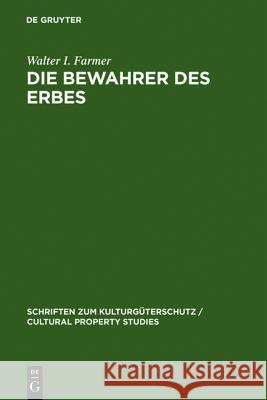 Die Bewahrer des Erbes Farmer, Walter I. 9783899490107 Walter de Gruyter - książka