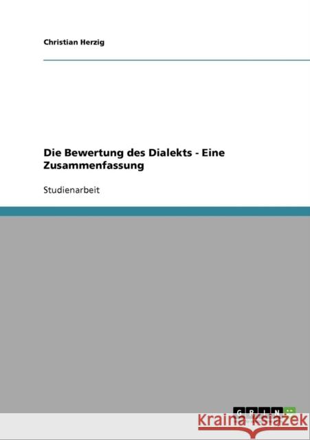 Die Bewertung des Dialekts - Eine Zusammenfassung Christian Herzig 9783638691796 Grin Verlag - książka