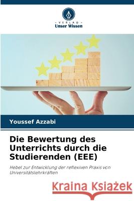 Die Bewertung des Unterrichts durch die Studierenden (EEE) Azzabi, Youssef 9786208900793 Verlag Unser Wissen - książka