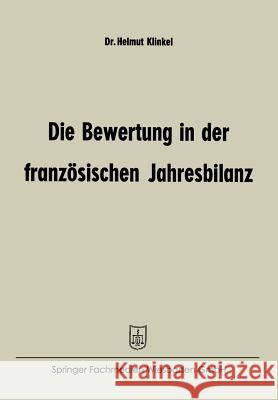 Die Bewertung in Der Französischen Jahresbilanz Klinkel, Helmut 9783663192817 Gabler Verlag - książka