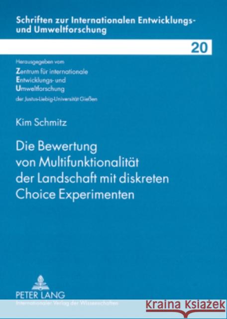 Die Bewertung Von Multifunktionalitaet Der Landschaft Mit Diskreten Choice Experimenten Zentrum Für Internationale 9783631568804 Peter Lang Gmbh, Internationaler Verlag Der W - książka
