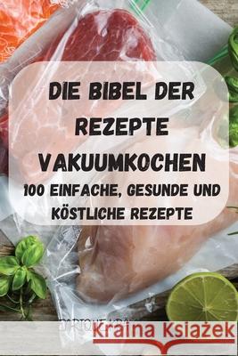Die Bibel Der Rezepte Vakuumkochen Enrique Kr 9781803503370 Enrique Kramer - książka