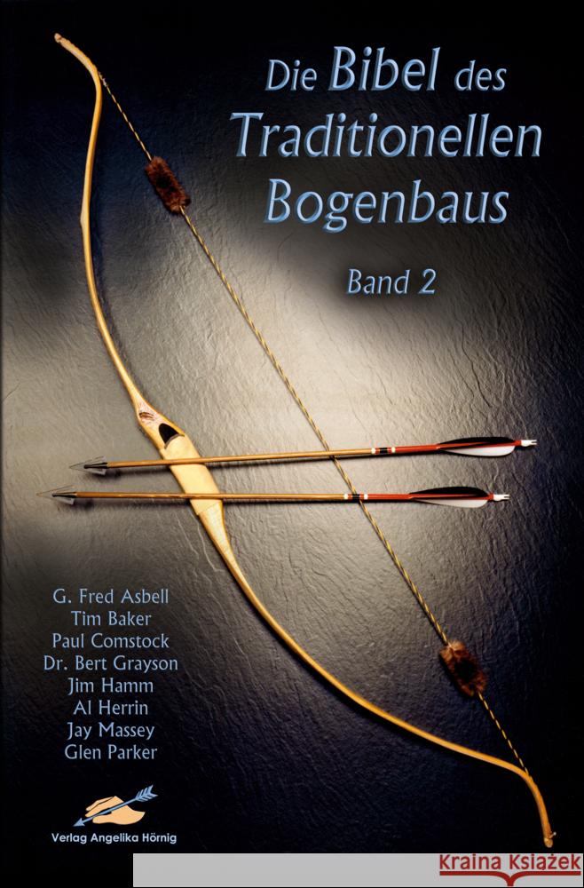 Die Bibel des traditionellen Bogenbaus. Bd.2 Asbell, G Fred; Baker, Tim; Comstock, Paul 9783938921715 Hörnig - książka