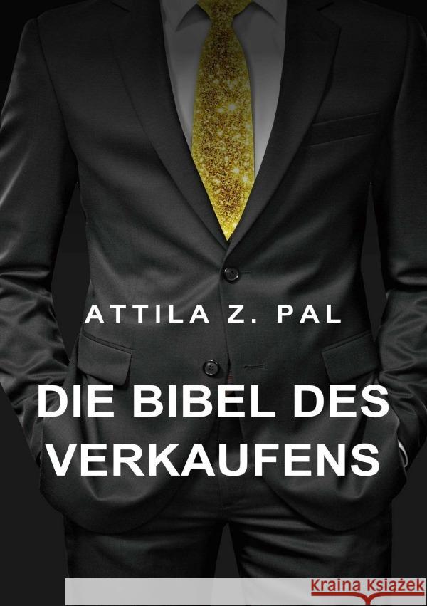 Die Bibel des Verkaufens Pal, Attila 9783818700300 epubli - książka