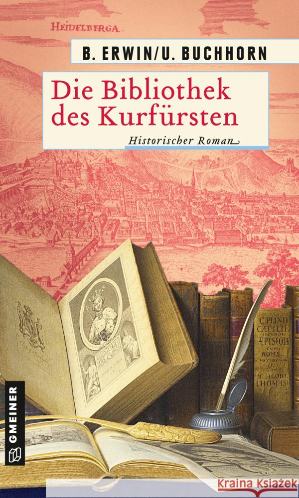 Die Bibliothek des Kurfürsten Erwin, Birgit, Buchhorn, Ulrich 9783839200131 Gmeiner-Verlag - książka