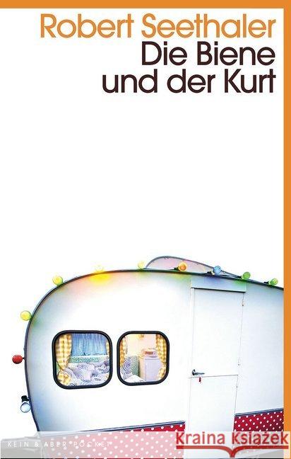 Die Biene und der Kurt : Roman. Ausgezeichnet mit dem Debütpreis des Buddenbrookhauses 2007 Seethaler, Robert 9783036959153 Kein & Aber - książka