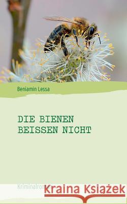 Die Bienen beißen nicht Beniamin Lessa 9783740753986 Twentysix - książka