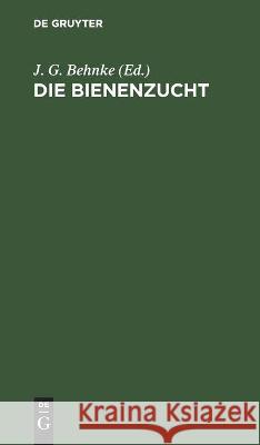 Die Bienenzucht No Contributor 9783112446034 de Gruyter - książka