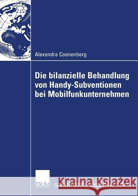 Die Bilanzielle Behandlung Von Handy-Subventionen Bei Mobilfunkunternehmen Heinhold, Prof Dr Michael 9783835007635 Deutscher Universitats Verlag - książka