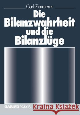 Die Bilanzwahrheit Und Die Bilanzlüge Zimmerer, Carl 9783322963581 Gabler Verlag - książka
