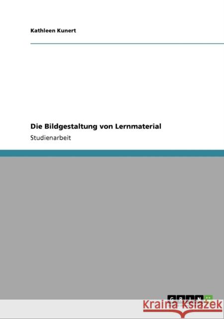 Die Bildgestaltung von Lernmaterial Kathleen Kunert 9783640173853 Grin Verlag - książka