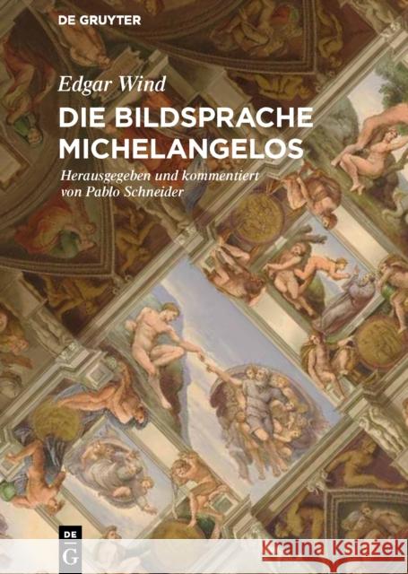 Die Bildsprache Michelangelos Edgar Wind 9783110471281 de Gruyter - książka