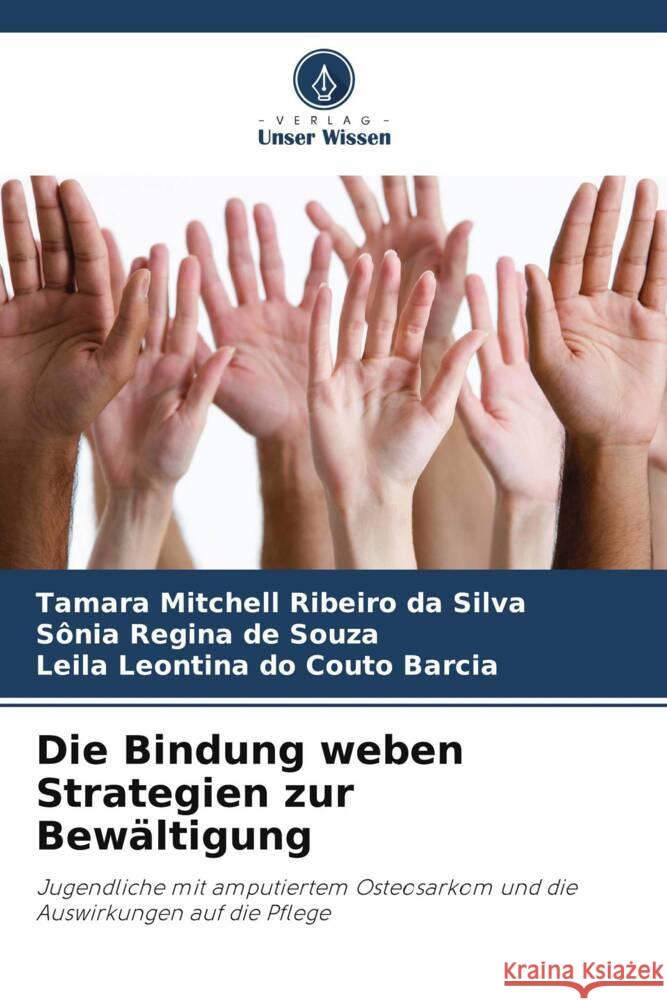 Die Bindung weben Strategien zur Bew?ltigung Tamara Mitchell Ribeir S?nia Regina d Leila Leontina D 9786207222988 Verlag Unser Wissen - książka