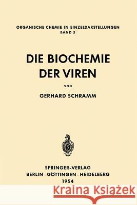 Die Biochemie Der Viren Gerhard Schramm 9783642862199 Springer - książka