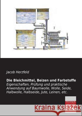 Die Bleichmittel, Beizen Und Farbstoffe Jacob Herzfeld 9783955620325 Bremen University Press - książka