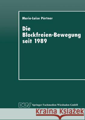 Die Blockfreien-Bewegung Seit 1989 Marie-Luise Portner Marie-Luise Portner 9783824442096 Springer - książka