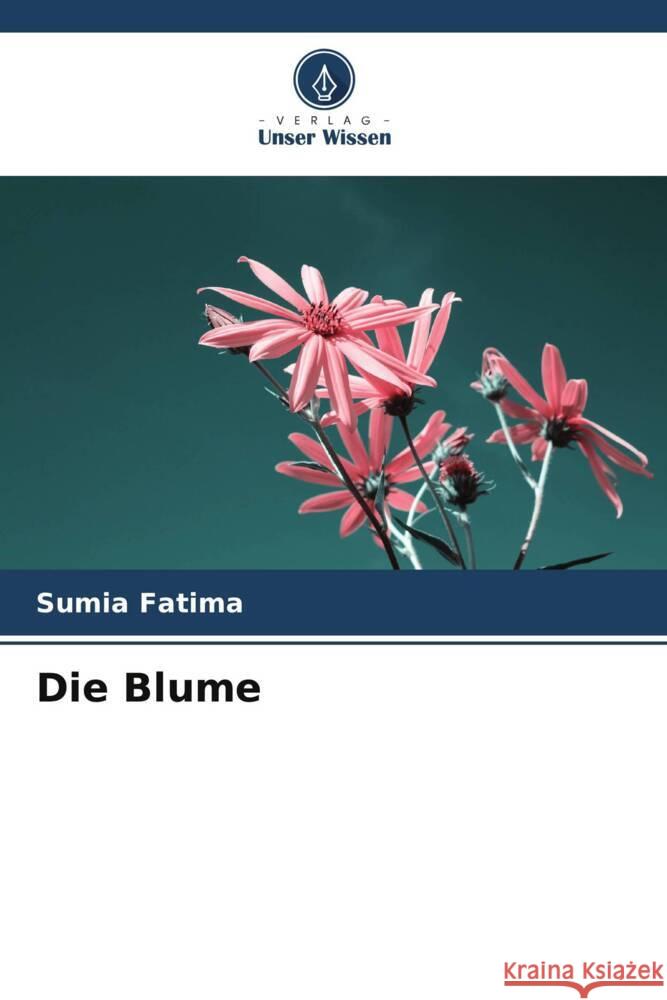 Die Blume Sumia Fatima 9786207204557 Verlag Unser Wissen - książka