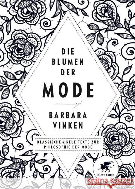 Die Blumen der Mode : Klassische und neue Texte zur Philosophie der Mode Vinken, Barbara 9783608949100 Klett-Cotta - książka