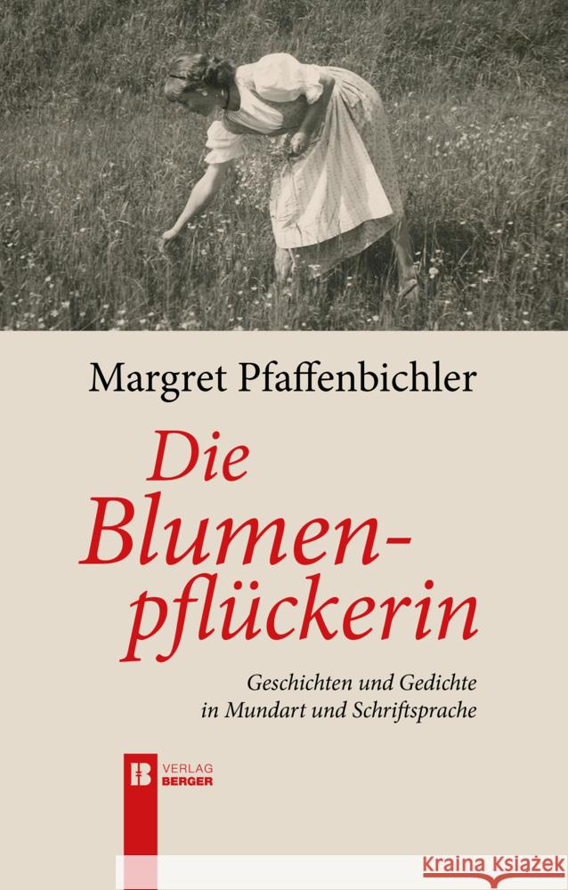 Die Blumenpflückerin Pfaffenbichler, Margret 9783991370727 Berger & Söhne - książka