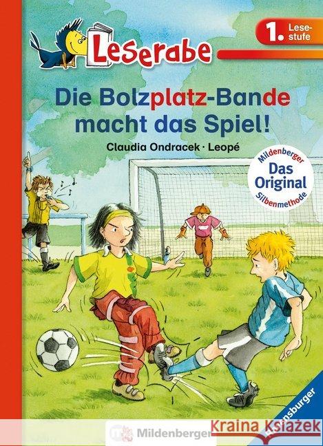 Die Bolzplatz-Bande macht das Spiel! : Leichter lesen lernen mit der Silbenmethode Ondracek, Claudia; Leopé 9783619143429 Mildenberger - książka