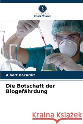 Die Botschaft der Biogefährdung Albert Bacardit 9786202729437 Verlag Unser Wissen - książka