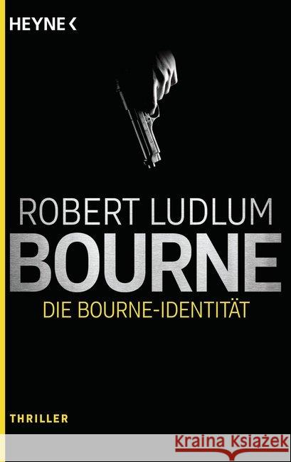 Die Bourne Identität : Thriller Ludlum, Robert 9783453438583 Heyne - książka