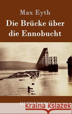 Die Brücke über die Ennobucht Max Eyth 9783843014038 Hofenberg - książka