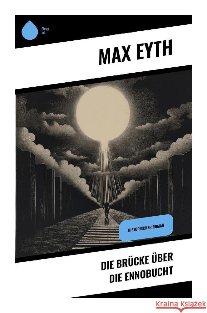 Die Brücke über die Ennobucht Eyth, Max 9788028342999 Sharp Ink - książka