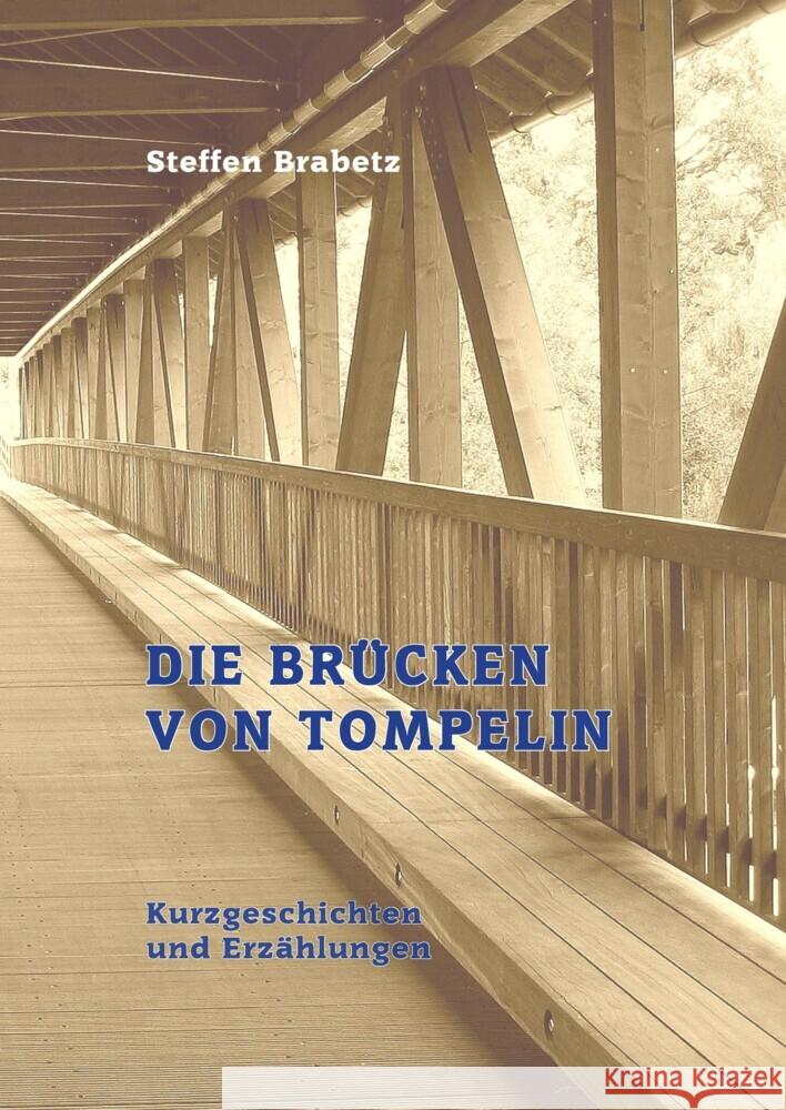 Die Brücken von Tompelin Brabetz, Steffen 9783347696983 tredition - książka