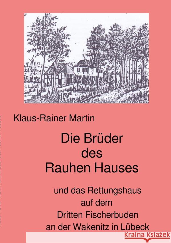 Die Brüder des Rauhen Hauses Martin, Klaus-Rainer 9783759872777 epubli - książka