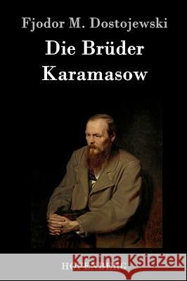 Die Brüder Karamasow Fjodor M. Dostojewski 9783843041133 Hofenberg - książka