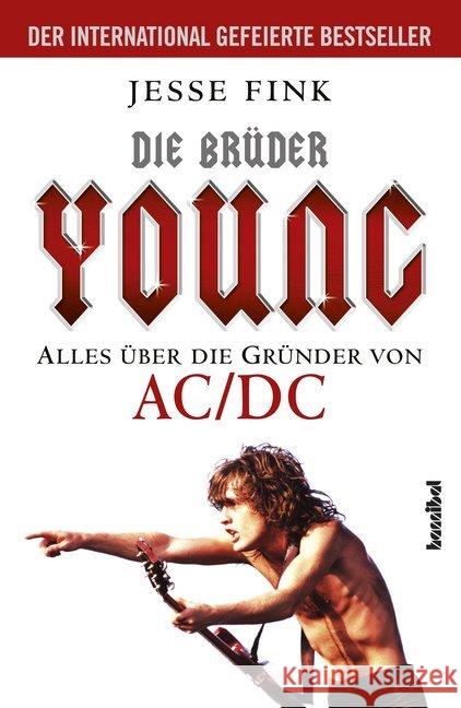 Die Brüder Young : Alles über die Gründer von AC/DC Fink, Jesse 9783854454663 Hannibal - książka