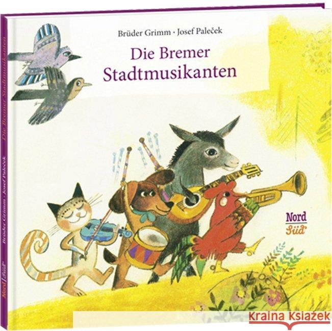 Die Bremer Stadtmusikanten Grimm, Jacob; Grimm, Wilhelm 9783314102240 NordSüd Verlag - książka