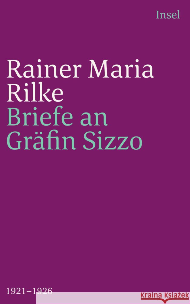 Die Briefe an Gräfin Sizzo Rilke, Rainer Maria 9783458244301 Insel Verlag - książka