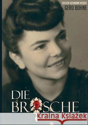 Die Brosche Gerd Bohne, Edition Hermann Weber 9783755770138 Books on Demand - książka