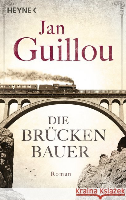Die Brückenbauer : Roman Guillou, Jan 9783453410770 Heyne - książka