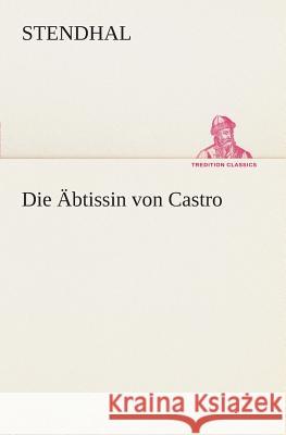 Die Äbtissin von Castro Stendhal 9783849532215 TREDITION CLASSICS - książka