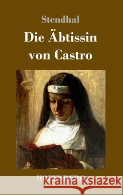 Die Äbtissin von Castro: Eine Novelle Stendhal 9783743743724 Hofenberg - książka