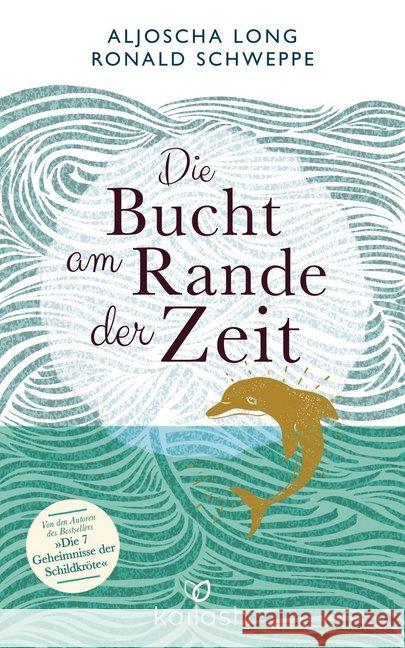 Die Bucht am Rande der Zeit Long, Aljoscha; Schweppe, Ronald 9783424631333 Kailash - książka