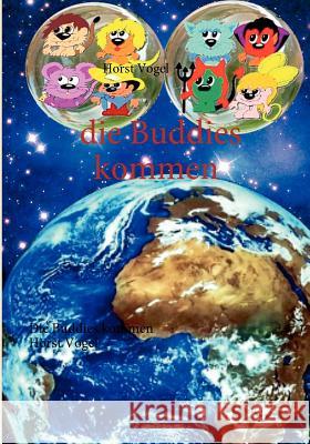 Die Buddies kommen Horst Vogel 9783842341005 Books on Demand - książka