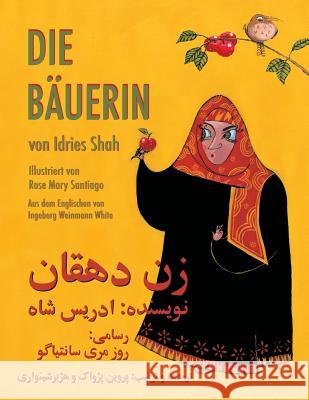 Die Bäuerin: Zweisprachige Ausgabe Deutsch-Dari Shah, Idries 9781948013673 Hoopoe Books - książka