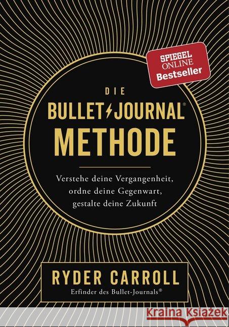 Die Bullet-Journal-Methode : Verstehe deine Vergangenheit, ordne deine Gegenwart, gestalte deine Zukunft Carroll, Ryder 9783499633409 Rowohlt TB. - książka
