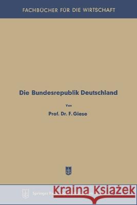 Die Bundesrepublik Deutschland Friedrich Giese 9783663126799 Gabler Verlag - książka