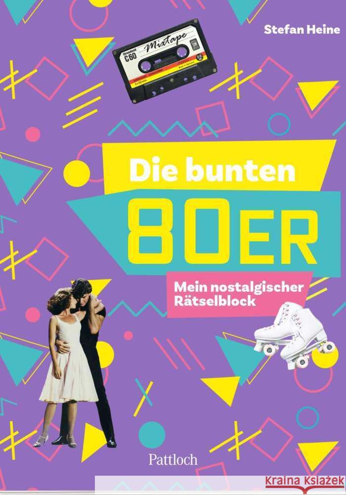Die bunten 80er Heine, Stefan 9783629016010 Pattloch - książka