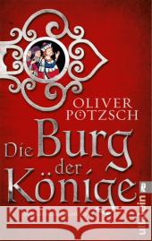 Die Burg der Könige : Historischer Roman Pötzsch, Oliver 9783548286808 Ullstein TB - książka